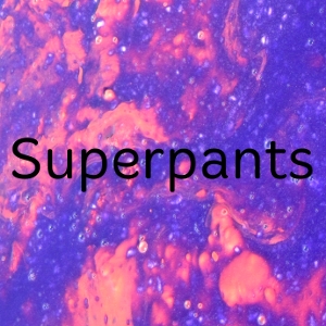 Superpants